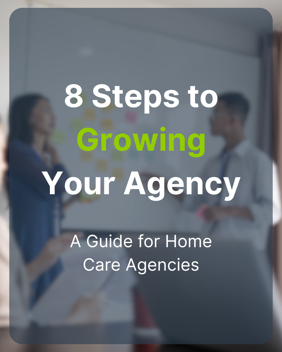 8 steps to growing your agency 8 steps to growing your agency